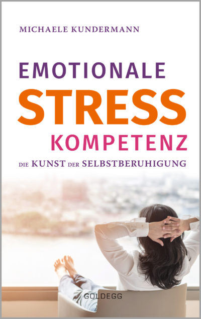 Cover_Emotionale-Stress-Kompetenz_Michaele-Kundermann_Goldegg-Verlag-400x635[1]