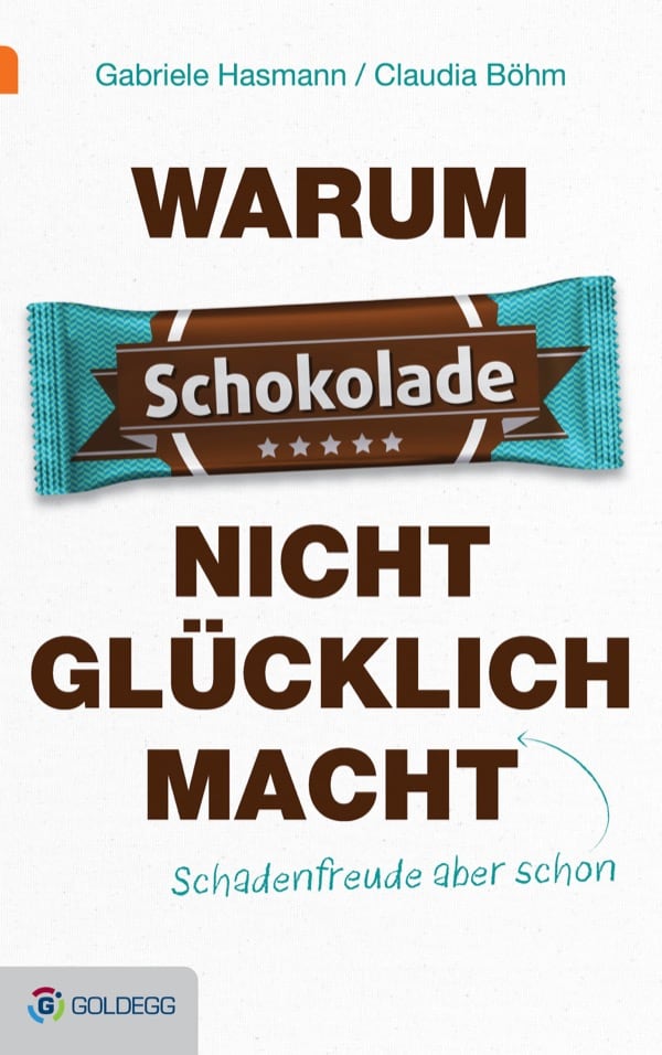 Cover_Warum-Schokolade-nicht-glücklich-macht_Goldegg-Verlag