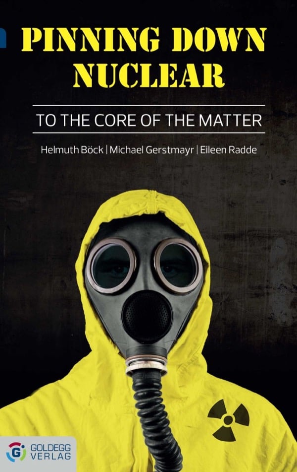 Nuclear energy – to the core of the matter - goldegg Verlag